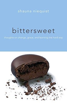 Bittersweet: Thoughts on Change, Gr..., Niequist, Shaun