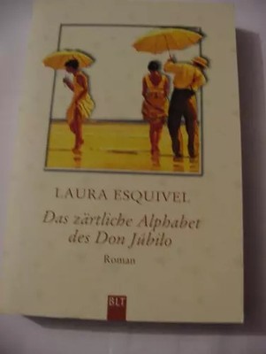 Das zärtliche Alphabet des Don Jubilo (BLT. Bastei Lübbe Taschenbücher), Laura E