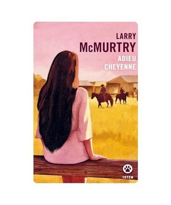 Adieu Cheyenne, McMurtry, Larry