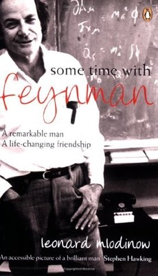SOME TIME WITH FEYNMAN (PENGUIN PRESS SCIENCE) By Leonard Mlodinow **Excellent**