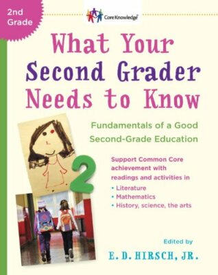 What Your Second Grader Needs to Know: Fundamentals of a Good Second-Grade Ed 