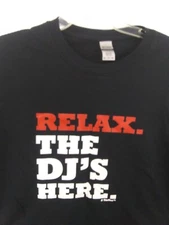 Relax The DJ's Here Men's XL Black Short Sleeve T-Shirt Gildan Ultra Cotton NEW