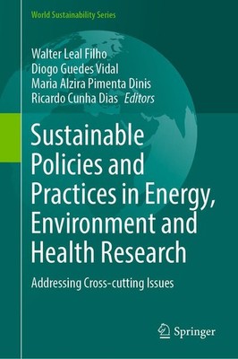 Sustainable Policies and Practices in Energy, Environment and Health Research Wa