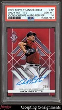 2025 Topps Transcendent Icons Chrome Red Refractor Andy Pettitte AUTO 2/5 PSA 10
