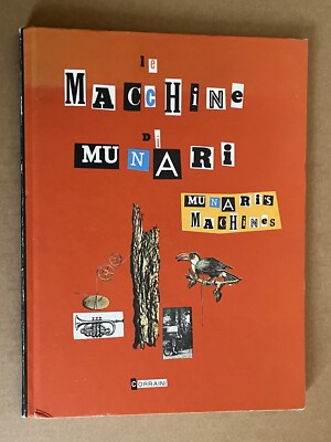 LE MACCHINE DI MUNARI / MUNARI'S MACHINES - Corraini 2004 english