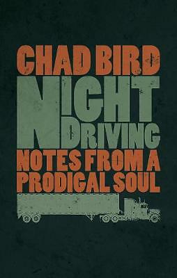 Night Driving: Notes from a Prodigal Soul by Chad Bird (Paperback, 2017)