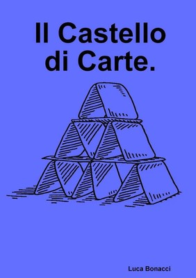 Il Castello di Carte | Luca Bonacci | Taschenbuch | Kartoniert / Broschiert