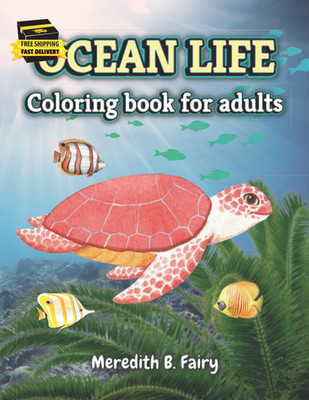 Ocean Life Coloring Book for Adults: Beautiful Designs with Sea Animals for Adul