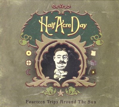 HALF ACRE DAY - Fourteen Trips Around The Sun - CD - **Excellent Condition**