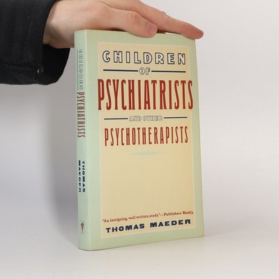 Children of Psychiatrists: And Other Psychotherapists  |  Thomas Maeder