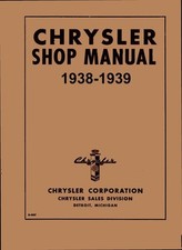 1938-1939 Chrysler All Models Factory Shop Service Manual 1938-1939 Chrysler All Models Factory Shop Service Manual