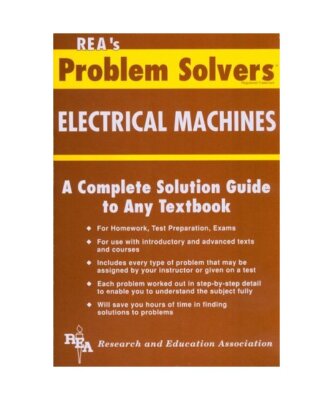 Electrical Machines Problem Solver, James R. Ogden, Research & Education Associa