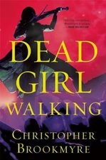Dead Girl Walking by Christopher Brookmyre (2015, Hardcover)