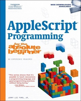 APPLESCRIPT PROGRAMMING FOR THE ABSOLUTE BEGINNER By Ford Jerry Lee Jr. *VG+*