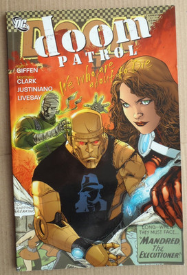 Doom Patrol We Who Are About To Die - Keith Giffen/DC Comics [2010 Paperback]