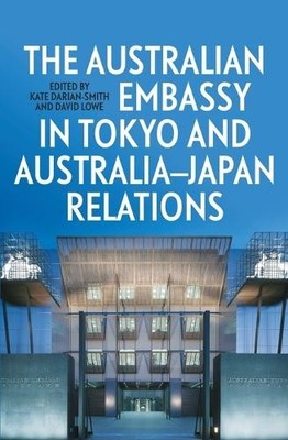 Kate Darian-Smi The Australian Embassy in Tokyo and Au (Taschenbuch) (US IMPORT)