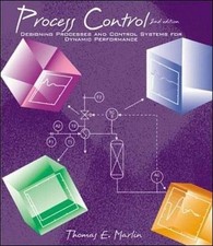 PROCESS CONTROL: DESIGNING PROCESSES AND CONTROL SYSTEMS By Thomas Marlin *Mint*