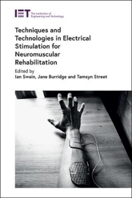 Ian Swain Tamsy Techniques and Technologies in Electrical Stimulation (Hardback)