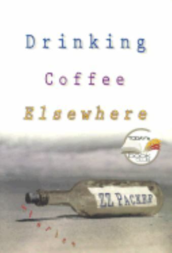 Z Z Packer Drinking Coffee Elsewhere 2003 Hardcover  