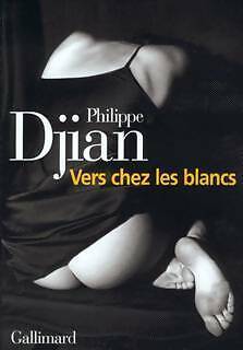 Vers maison les blancs - Philippe Djian - V493754