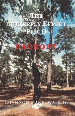 The Butterfly Effect Part II Faceoff -  NEW CHANNON MARIE.  2022-11-22