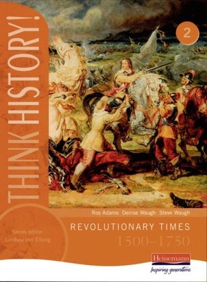 Grand Central Publis - Think History  Revolutionary Times 1500-1750 Co - G245z