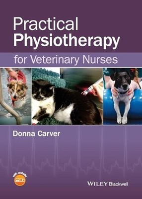 Practical Physiotherapy for Veterinary Nurses by Donna Carver (English) Paperbac