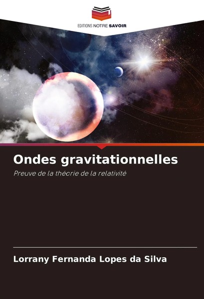 Ondes Gravitationnelles Preuve De La ThéOrie De La Relativité Silva Taschenbuch-image