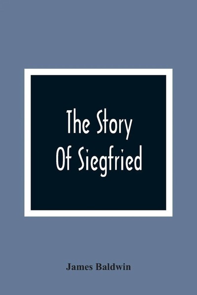 James Baldwin | The Story Of Siegfried | Taschenbuch | Englisch (2021)-image