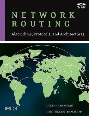 Network Routing: Algorithms, Protocols, and Architectures (The Morgan Kaufma...