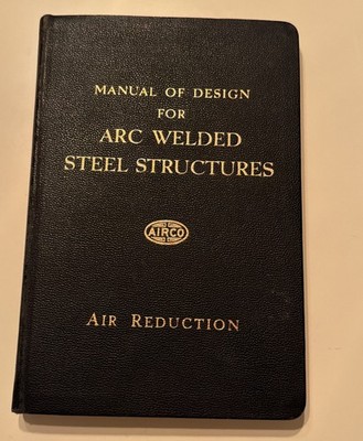 Manual of Design for ARC Welded Steel Structures 1949 3rd Printing 