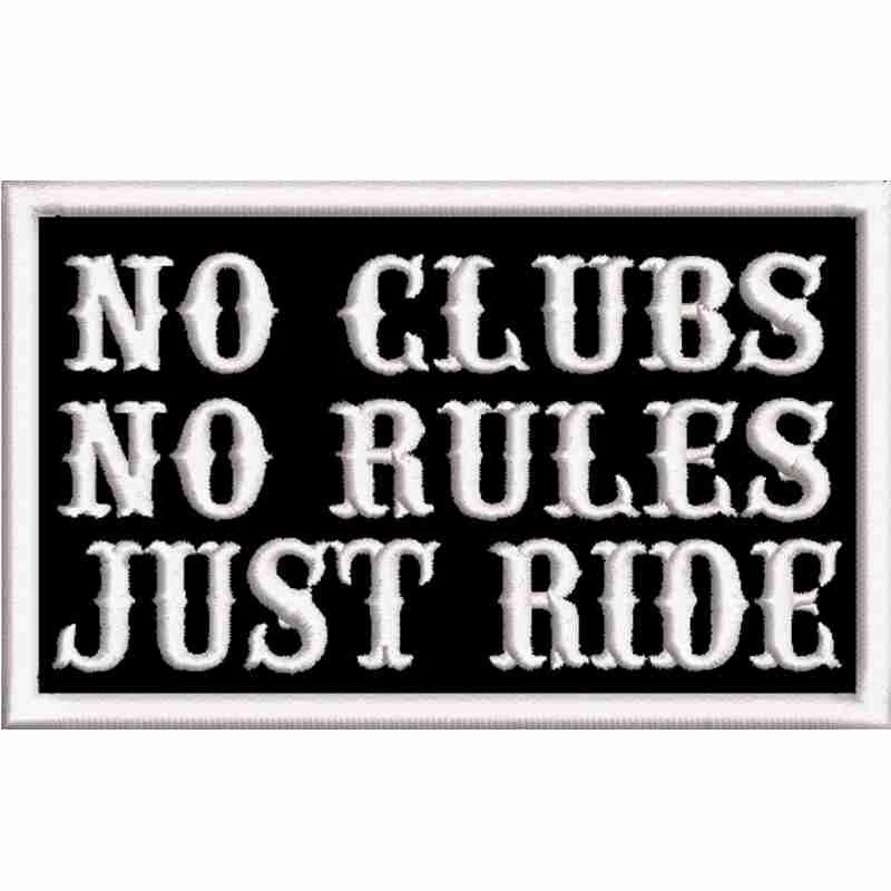 EIGENPRODUKTION NO CLUBS NO RULES JUST RIDE Aufnäher gestickt Patch Biker Kutte 8x5cm