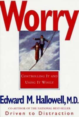 Worry: Controlling It and Using It Wisely - Hardcover - GOOD