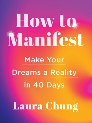 Laura Chung How to Manifest (Hardback) (UK IMPORT)