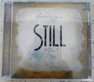 Michael W. Smith - Still Vol. 1 (CD, 2020) Rocketown Records
