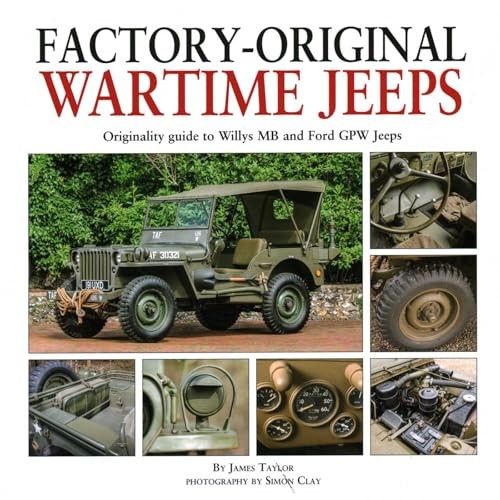 Factory-Original Wartime Jeeps: Originality Gui. Taylor, Clay** - Image 7