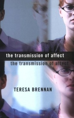 THE TRANSMISSION OF AFFECT By Teresa Brennan **BRAND NEW**