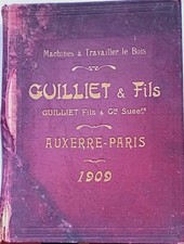 Machines à Bois Guillet Auxerre   Catalogue de Machines à Bois 1909 complet