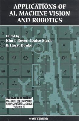 APPLICATIONS OF AI, MACHINE VISION AND ROBOTICS (Machine Perception and Artifici