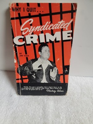 Why I Quit Syndicated Crime (Jim Vaus - 1951) Paperback
