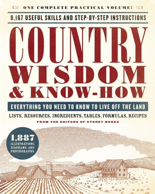 Country Wisdom & Know-How: Everything You Need to Know to Live Off the Land - Image 9