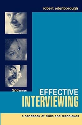Effective Interviewing: A Handbook of Skills and... - Edenborough, Robert