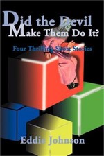 Did the Devil Make Them Do It?: Four Thrilling Short Stories (Paperback or Softb