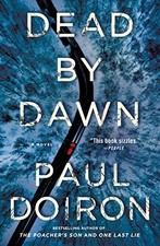 DEAD BY DAWN: A NOVEL (MIKE BOWDITCH MYSTERIES, 12) By Paul Doiron **Excellent**