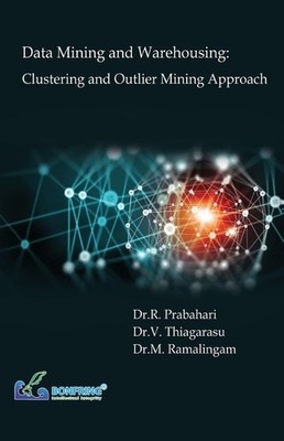 Data Mining And Warehousing: Clustering And Outlier Mining A...