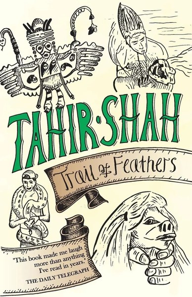 Trail Of Feathers Tahir Shah Taschenbuch Kartoniert / Broschiert Englisch 2020-image