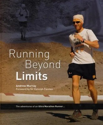 Running Beyond Limits | The Adventures of an Ultra Marathon Runner | Murray