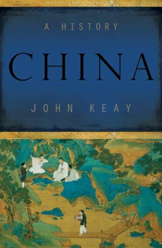 China: Eine Geschichte von John Keay (2009, Hardcover) - Bild 1 von 1
