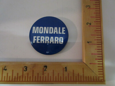  MONDALE FERRANO PINBACK, BADGE