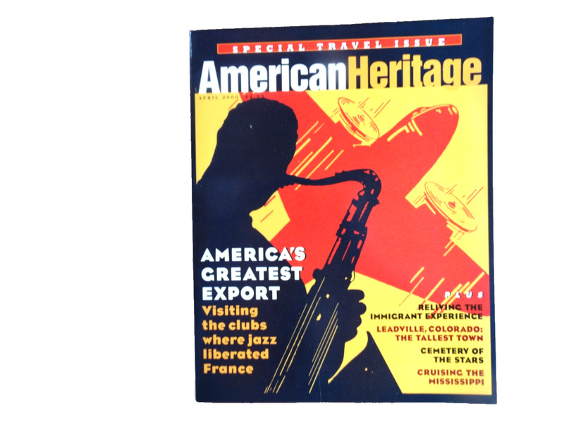 American Heritage – April 2000 – Jazz, America’s Greatest Export 
